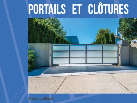 Guide de construction des portails et des clôtures